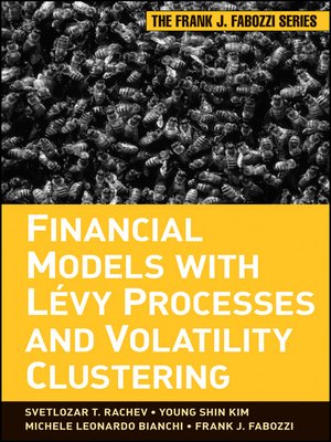cover image of Financial Models with Levy Processes and Volatility Clustering